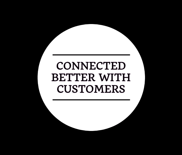 connected better with customers