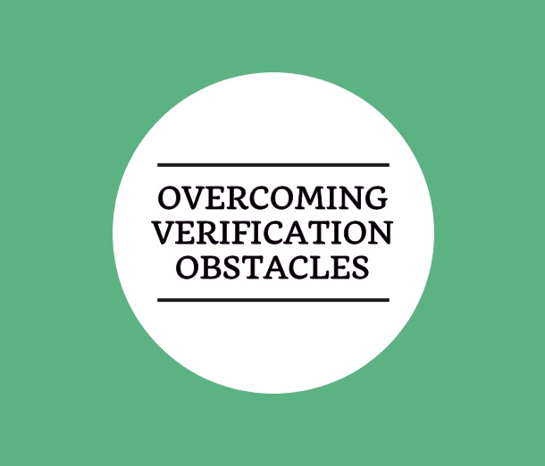 Overcome verification Obstacles