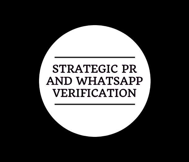 Strategic PR and WhatsApp verification