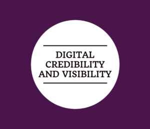 Digital credibility and visibility